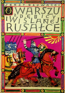 O Warszu z Dębicy i wiślanej rusałce