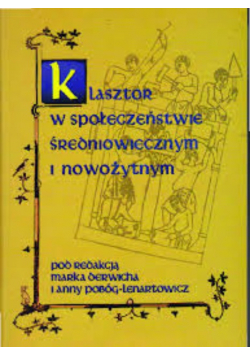 Klasztor w społeczeństwie średniowiecznym i nowożytnym