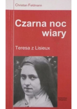 Czarna noc wiary Teresa z Lisieux