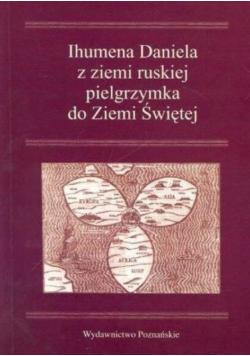 Ihumena Daniela z ziemi ruskiej pielgrzymka do Ziemi Świętej