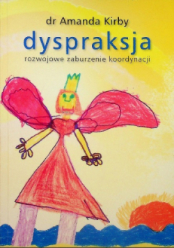 Dyspraksja Rozwojowe zaburzenie koordynacji