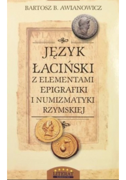 Język łaciński z elementami epigrafiki i numizmatyki rzymskiej