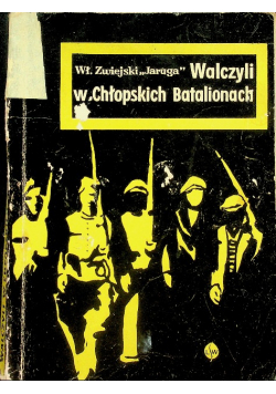 Walczyli w Chłopskich Batalionach