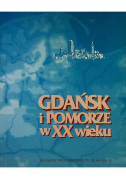 Gdańsk i Pomorze w XX wieku