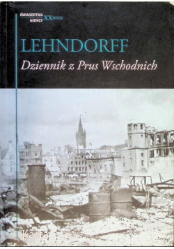 Dziennik z Prus Wschodnich Zapiski lekarza z lat 1945 - 47