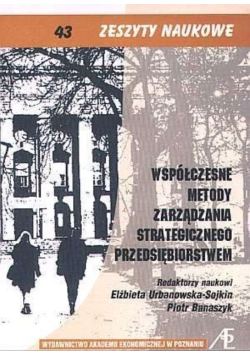 Współczesne metody zarządzania strategicznego przedsiębiorstwem