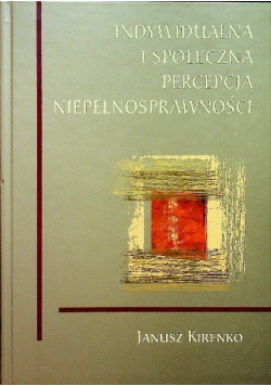 Indywidualna i społeczna percepcja niepełnosprawności