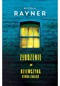 Rayner złudzenie x dziewczyna którą znałaś