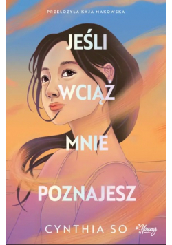 Jeśli wciąż mnie poznajesz