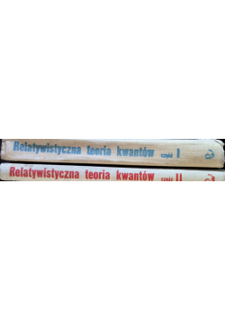 Relatywistyczna teoria kwantów Część 1 i 2