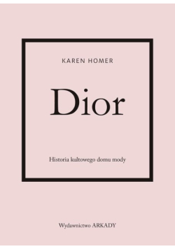 Dior Historia kultowego domu mody