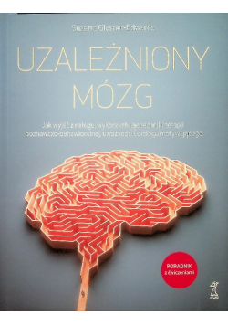 Uzależniony mózg.