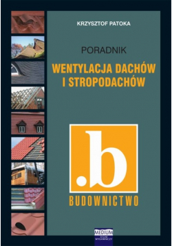 Wentylacja dachów i stropodachów