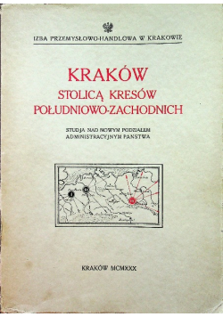 Kraków stolicą kresów południowo zachodnich 1930r.