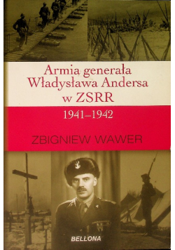 Armia generała Władysława Andersa w ZSRR 1941 - 1942
