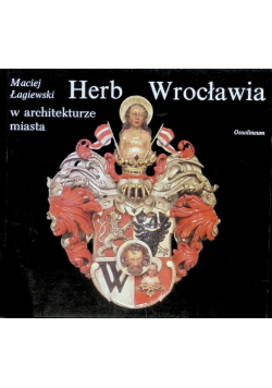 Herb Wrocławia w architekturze miasta