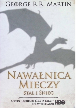 Pieśń Lodu i Ognia Nawałnica mieczy Część 1 Stal i śnieg