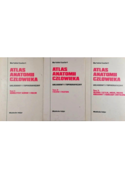 Atlas anatomii człowieka Układowy i topograficzny Tom I do III