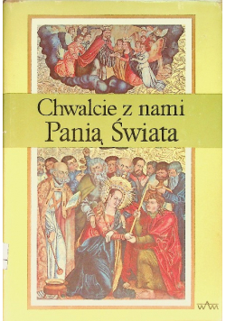 Chwalcie z nami Panią Świata