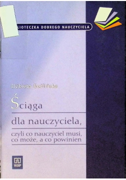 Ściaga dla nauczyciela, czyli co nauczyciel musi, co może, a co powinien