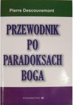 Przewodnik po paradoksach Boga