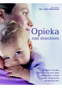Opieka nad dzieckiem Poradnik dla rodziców