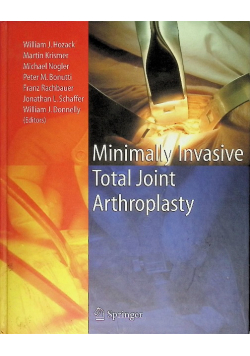 Minimally Invasive Total Joint Arthroplasty