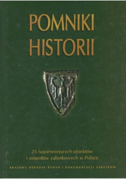 Pomniki historii 25 najcenniejszych obiektów i zespołów zabytkowych w Polsce