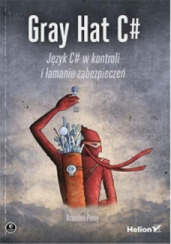 Gray Hat C Język C w kontroli i łamaniu zabezpieczeń