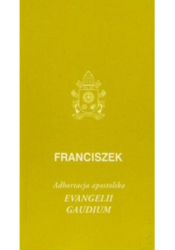 Evangelii gaudium. Adhortacja apostolska