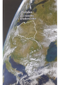 Polska jej zasoby i środowisko