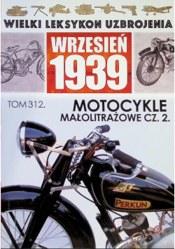 Wielki Leksykon Uzbrojenia  Tom 312 Motocykle małolitrażowe Część 2