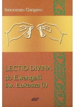 Lectio Divina Do Ewangelii Św Łukasza Tom 1