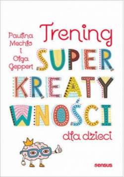 Trening superkreatywności dla dzieci