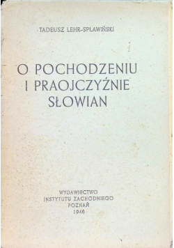 O pochodzeniu i praojczyźnie Słowian 1946 r.