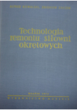Technologia remontu siłowni okrętowych