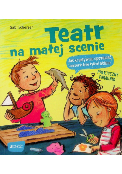 Teatr na małej scenie Jak kreatywnie opowiadać historie ( nie tylko ) biblijne
