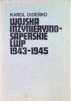 Wojska inżynieryjno - saperskie LWP 1943 - 1945