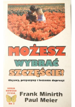 Możesz wybrać szczęście