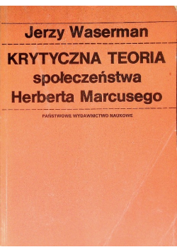 Krytyczna teoria społeczeństwa Herberta Marcusego