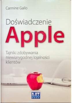 Doświadczenie APPLE. Tajniki zdobywania niewiarygodnej lojalności klientów