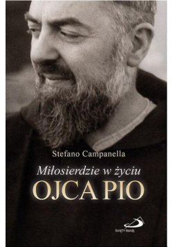 Miłosierdzie w życiu Ojca Pio