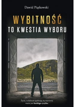 Wybitność to kwestia wyboru