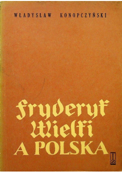 Fryderyk Wielki a Polska