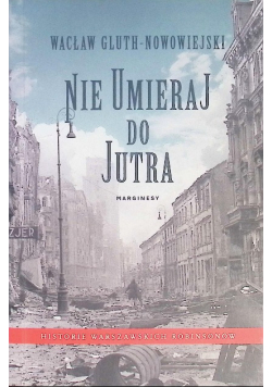 Nie umieraj do jutra