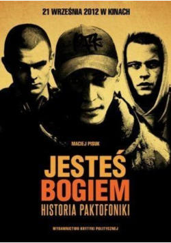 Jesteś Bogiem. Historia Paktofoniki