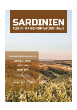 Sardinien Reisefuhrer 2025 und Daruber Hinaus