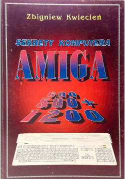 Książka Sekrety Komputera Amiga 600, 500+. 1200