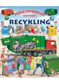 Poszukiwacze na tropie Recykling