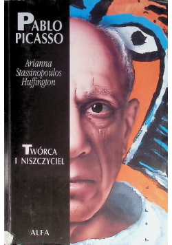 Pablo Picasso Twórca i niszczyciel